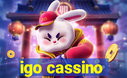 igo cassino